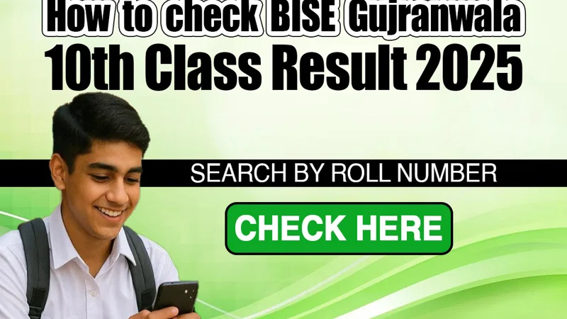 How to Check Gujranwala 10th Class Result 2025- Check Here