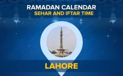 Iftar Time Lahore: Sehri and Iftari timing in Lahore 2024