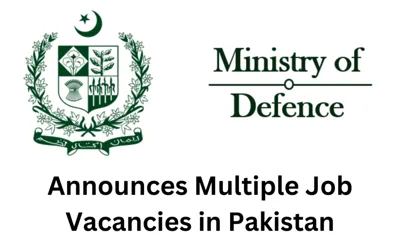 Defence Ministry Announces Multiple Job Openings in Pakistan
