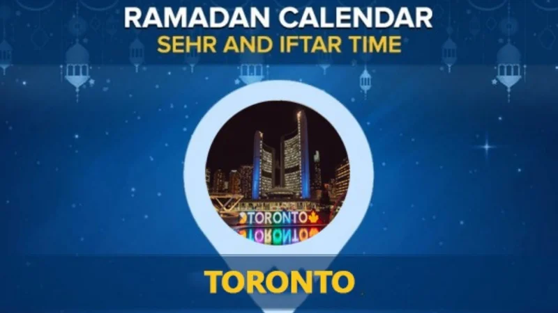 Toronto Ramadan Calendar 2024: Sehri & Iftar timing Toronto