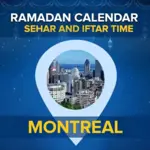 Montreal Ramadan Calendar 2024: Sehri & Iftar timing Montreal