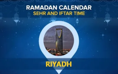 Riyadh Ramadan Calendar 2024: Sehri & Iftar timing Riyadh