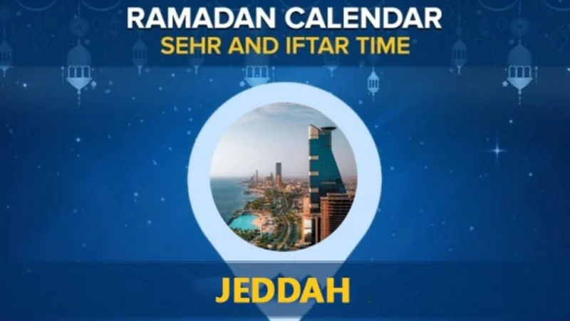 Jeddah Ramadan Calendar 2024: Sehri & Iftar timing Jeddah