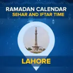 Ramadan Calendar 2024 Lahore: Sehri & Iftar timing Lahore