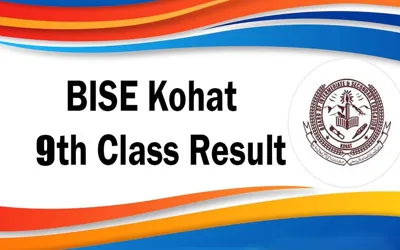 Kohat Board 9th Class Result – Check Online